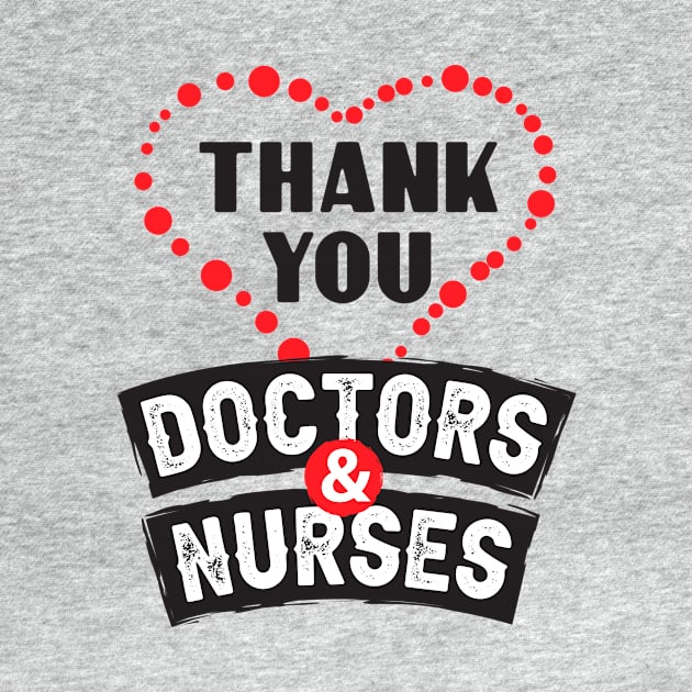 Thank You Doctors And Nurses Perfect Gift by Parrot Designs